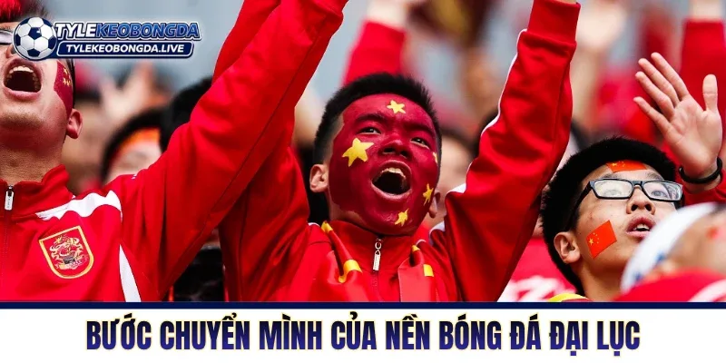 Bước chuyển mình của nền bóng đá tỷ dân