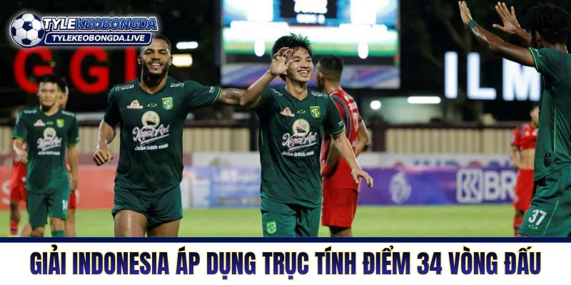 VĐQG Indonesia - “Cối Xay” Huấn Luyện Viên Và Ngoại Binh 2 Giải Indonesia áp dụng trục tính điểm 34 vòng đấu